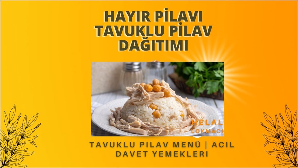 tavuklu-pilav-dagiti Mevlut Pilavı Hayır Pilavı Tavuk Pilav Sipariş