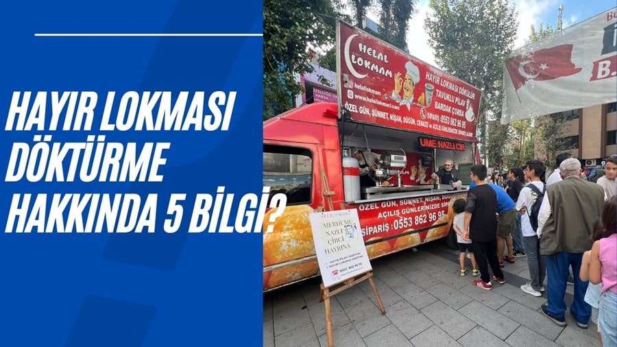 Hayır Lokması Hakkında 5 Bilgi