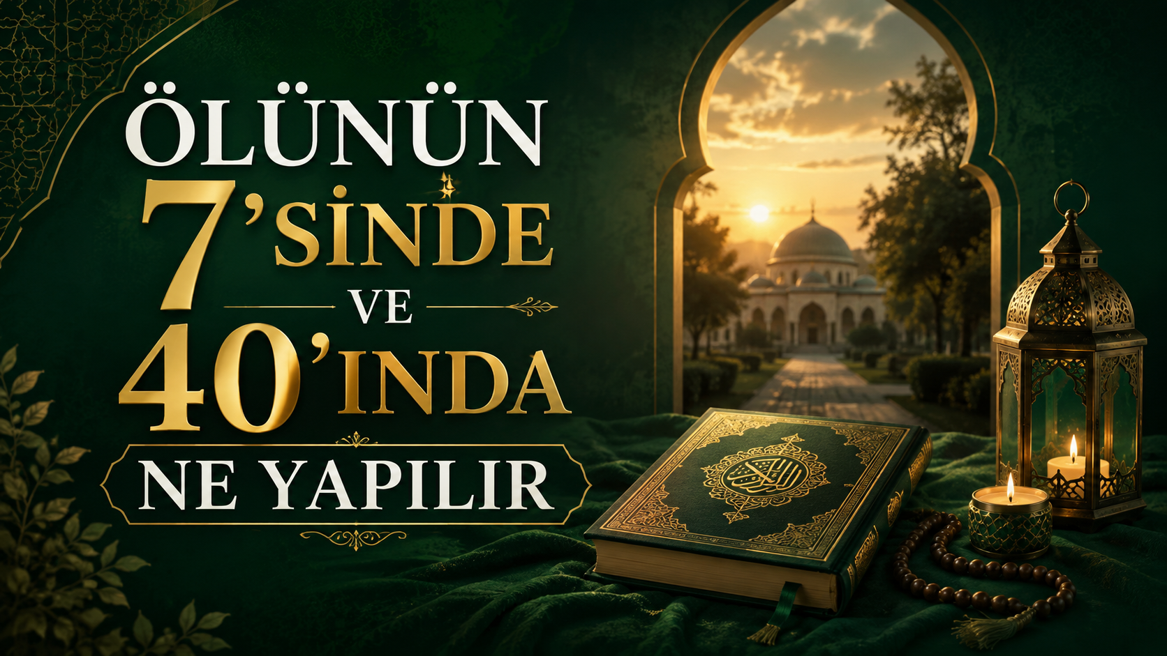 Ölünün 7'sinde ve 40'ında yapılabilecek hayırlar